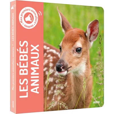 Mes Premiers Sonores - Les Bebes Animaux - Auzou